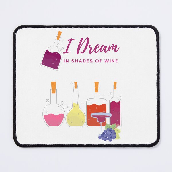 Item preview, I Dream in shades of wine 2 designed and sold by TIPJ.