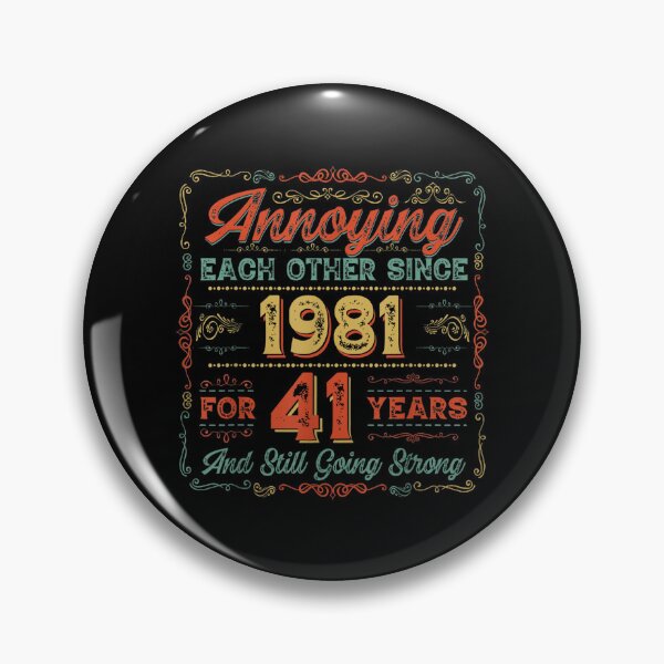 Item preview, 41st Anniversary Wedding Annoying Each Other Since 1981  designed and sold by mchargue12.