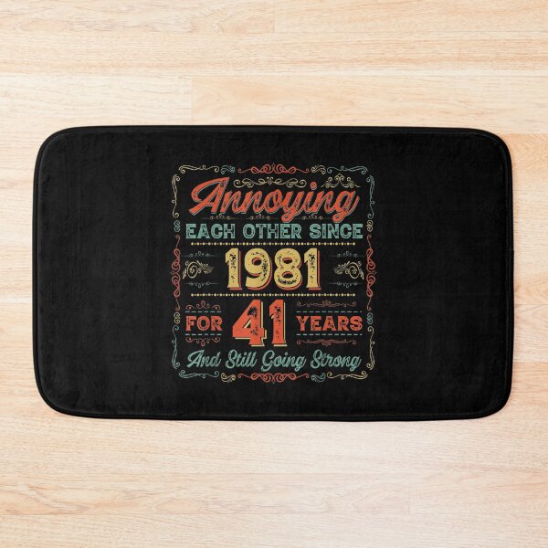 Item preview, 41st Anniversary Wedding Annoying Each Other Since 1981  designed and sold by mchargue12.