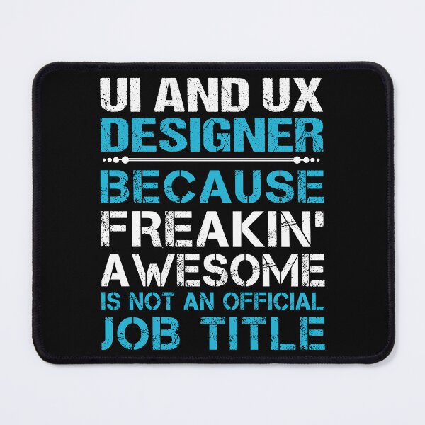 Item preview, Ui And Ux Designer T Shirt - Freaking Awesome Job Gift Item Tee designed and sold by oetate4774.
