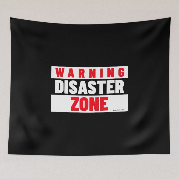 Item preview, WARNING DISASTER ZONE - Proceed With Caution designed and sold by Quirkdom.