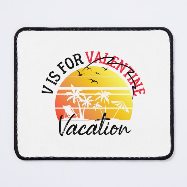 Item preview, V Is For vacation Funny Valentines Day vacation lover Men Women designed and sold by Lighten17.
