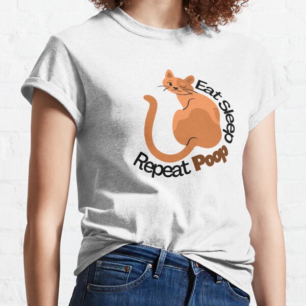 Eat Sleep Poop Repeat Classic T-Shirt