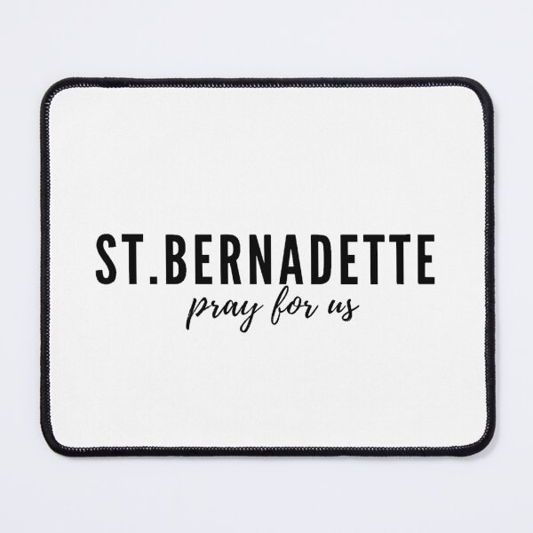 Item preview, St. Bernadette pray for us designed and sold by delborg.