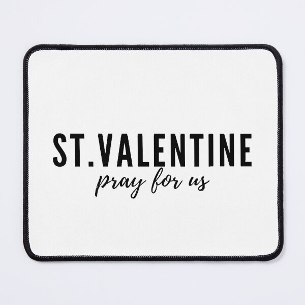 Item preview, St. Valentine pray for us designed and sold by delborg.