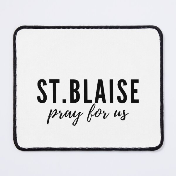 Item preview, St. Blaise pray for us designed and sold by delborg.