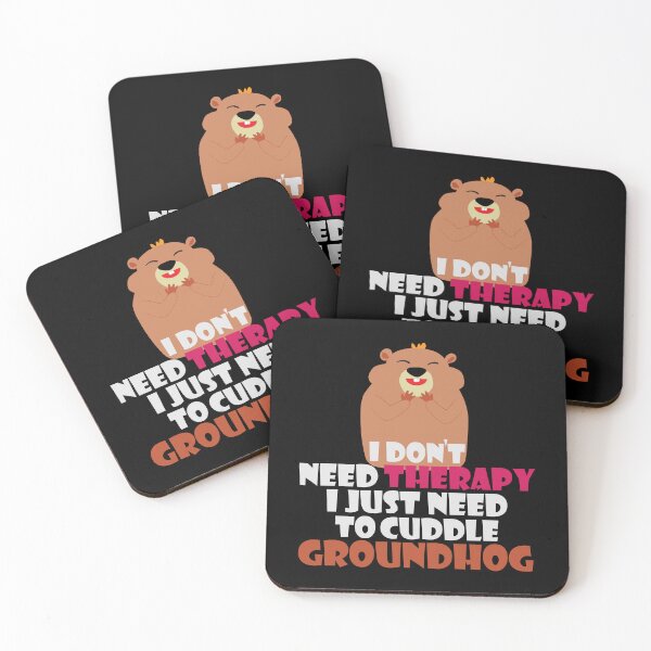 Item preview, I Don't Need Therapy I Just Need To Cuddle A Groundhog,Groundhog day quotes,groundhog day quotes. designed and sold by comeonyassine21.