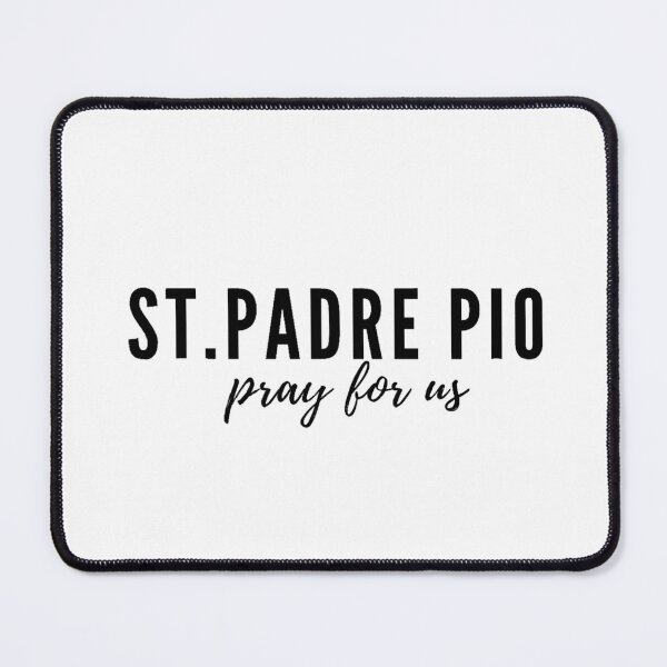 Item preview, St. Padre Pio, pray for us. designed and sold by delborg.