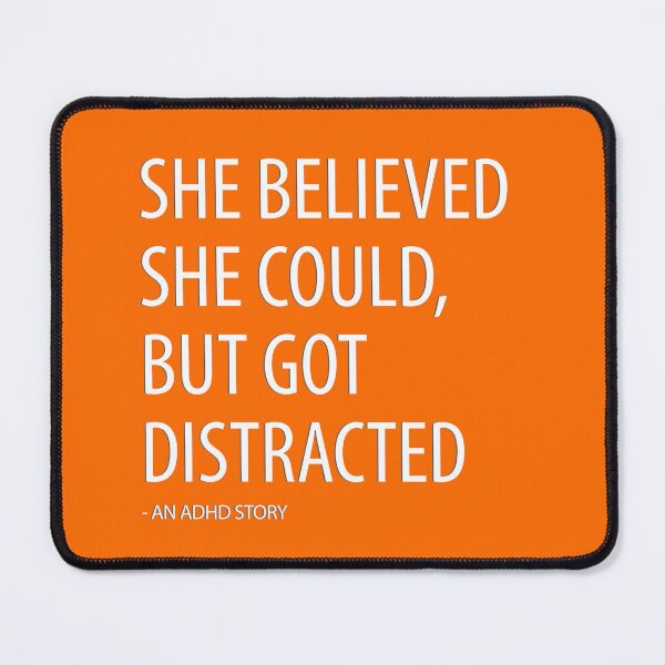 Item preview, She Believed She Could, But Got Distracted - Funny designed and sold by 1PointlessPeach.