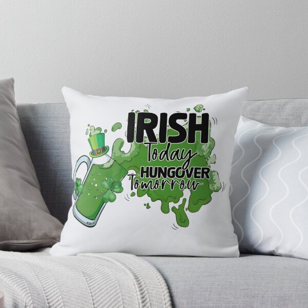 Item preview, Irish Today, Hungover Tomorrow-St. Patricks Day gift designed and sold by BRtisticDesigns.