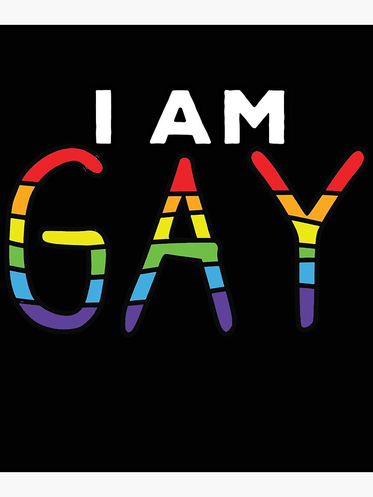 gay-pride-i-am-gay-i-am-not-straight-poster-for-sale-by