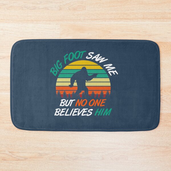 Item preview, Big Foot Saw Me But No One Believes Him   designed and sold by Tram21.