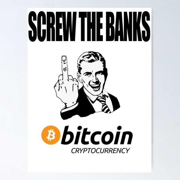 Item preview, Screw The Banks Use Bitcoin designed and sold by NibiruHybrid.