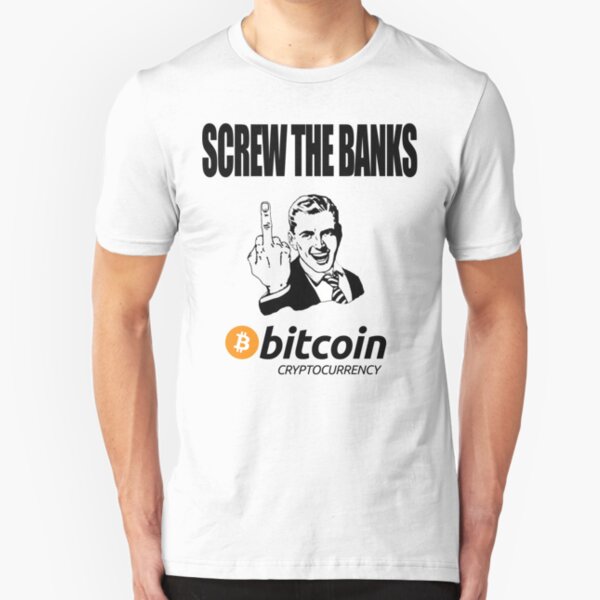 Screw The Banks Use Bitcoin Slim Fit T-Shirt