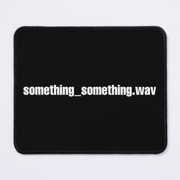 Item preview, SomethingSomething.wav designed and sold by AuxDesigns.