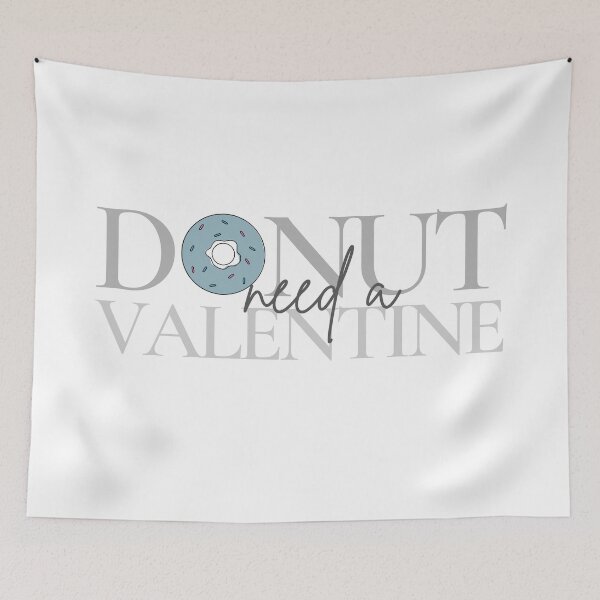 Item preview, DONUT need a VALENTINE designed and sold by successmom.