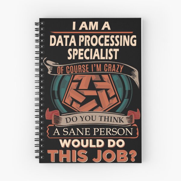 Item preview, Data Processing Specialist T Shirt - Sane Person Job Gift Item Tee designed and sold by vonnie38uo.