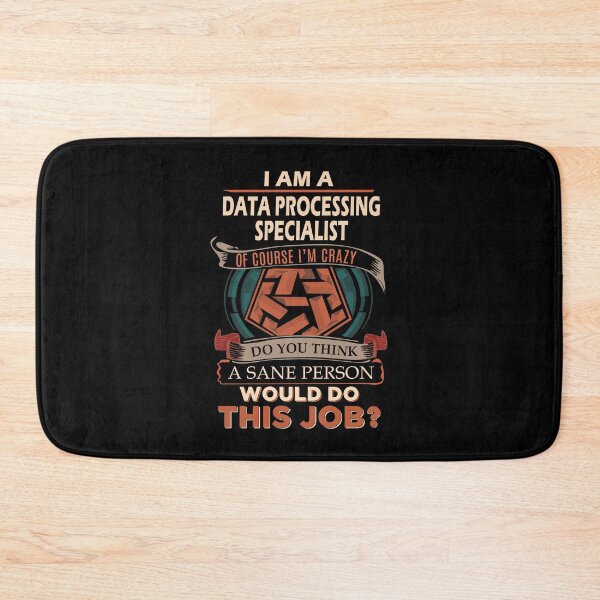 Item preview, Data Processing Specialist T Shirt - Sane Person Job Gift Item Tee designed and sold by vonnie38uo.