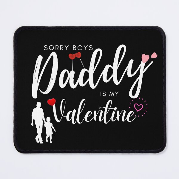 Item preview, Sorry Boys Daddy Is My Valentine T-Shirt, It's a special gift to them on this Valentine's Day designed and sold by SuccessSK.