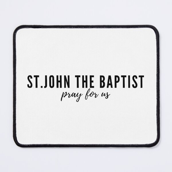 Item preview, St. John the Baptist pray for us designed and sold by delborg.