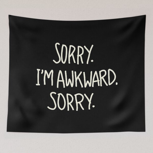 Item preview, Sorry I'm Awkward Sorry I Hate People designed and sold by richardmatthew.