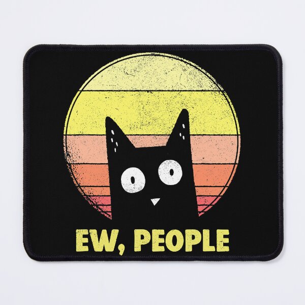 Item preview, Ew People Funny Cat Lovers designed and sold by richardmatthew.
