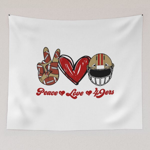 Item preview, Peace Love 49ers - Football Team designed and sold by TheBabySitters.