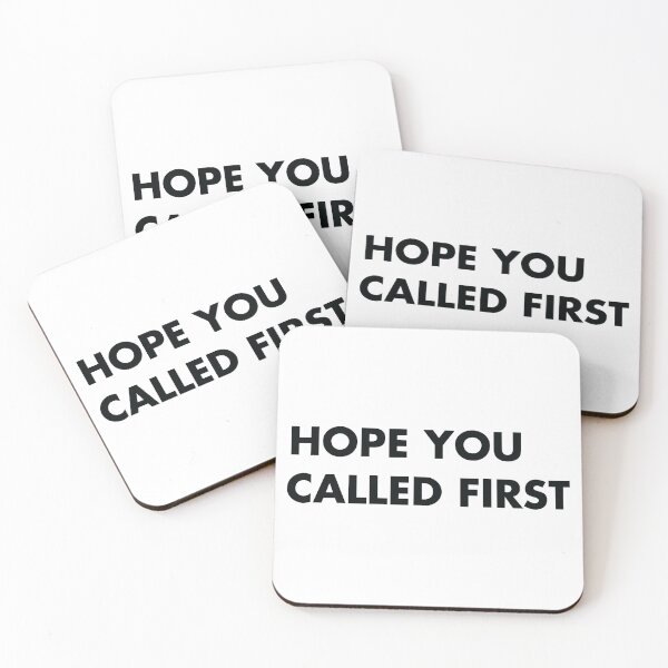 Item preview, Hope You Called First designed and sold by shotofash.