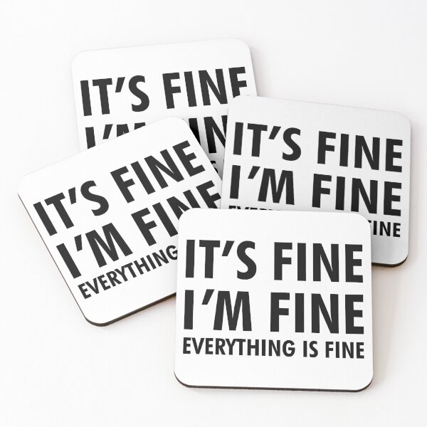 Item preview, It's Fine I'm Fine Everything Is Fine designed and sold by shotofash.