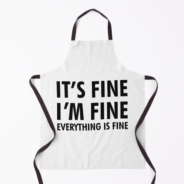Item preview, It's Fine I'm Fine Everything Is Fine designed and sold by shotofash.