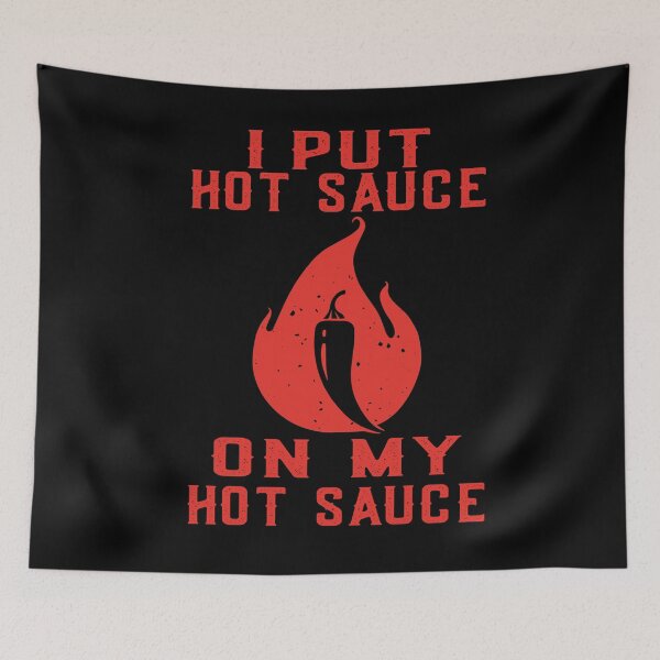 Item preview, I Put Hot Chilli Sauce On My Hot Chilli Sauce Spicey Lover designed and sold by JasKei-Designs.