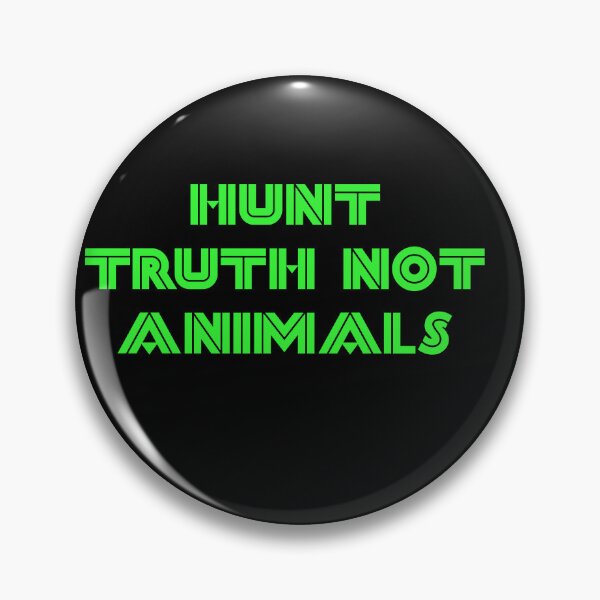 Item preview, HUNT TRUTH NOT ANIMALS designed and sold by veganweeb.