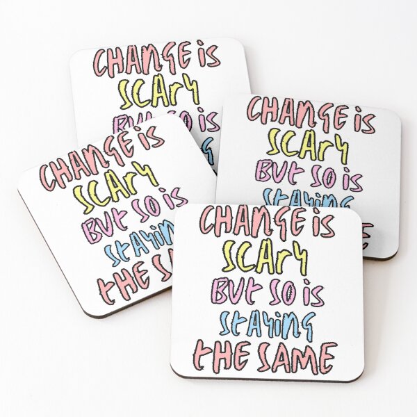 Item preview, Change is scary but so is staying the same designed and sold by FashionN5.