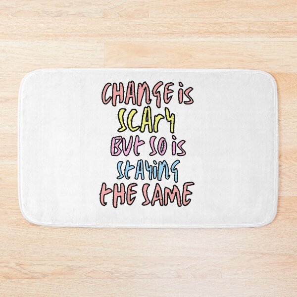 Item preview, Change is scary but so is staying the same designed and sold by FashionN5.