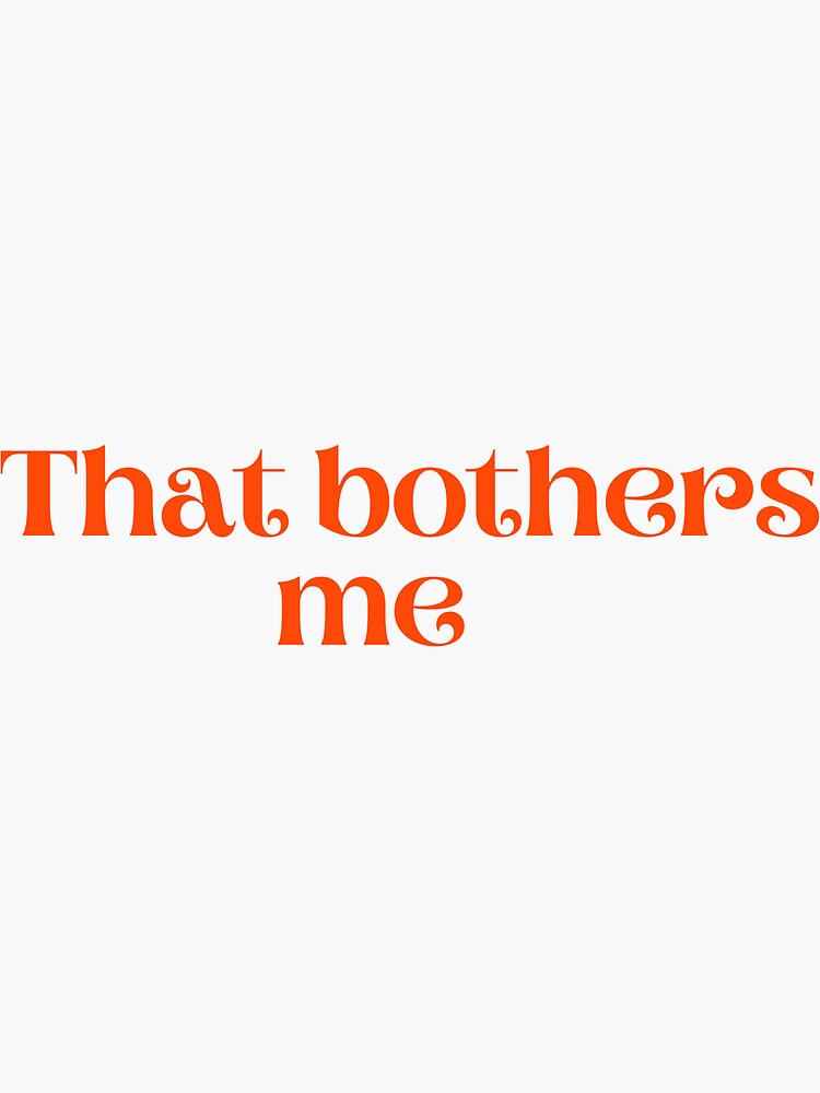"That bothers me Coco Peru" Sticker for Sale by makayla826 Redbubble