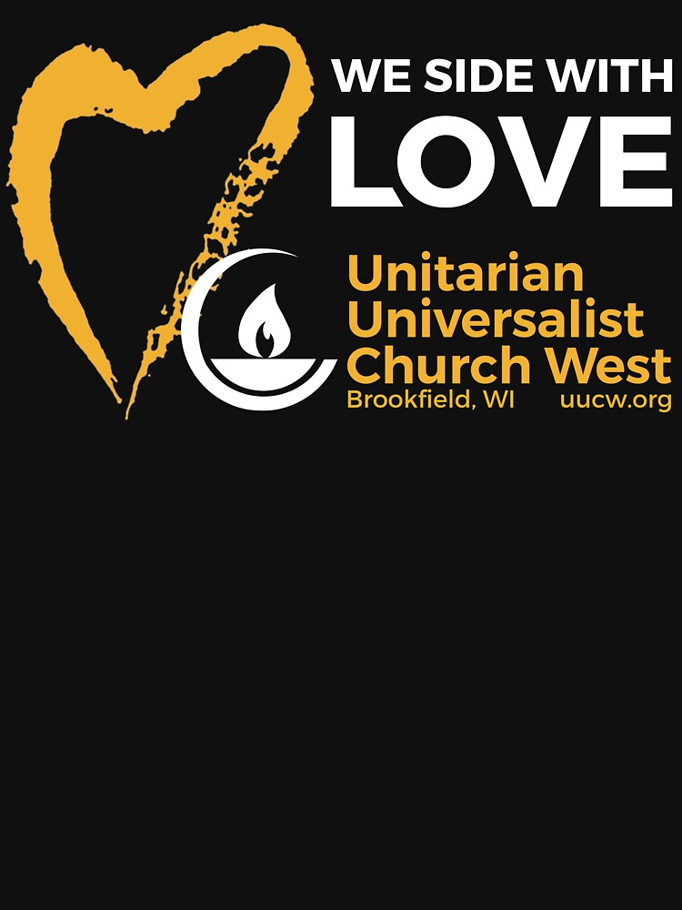 Thumbnail 7 of 7, Classic T-Shirt, We Side With Love (yellow & white on black) designed and sold by UUCW.