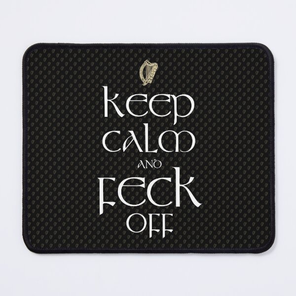 Item preview, Keep Calm And Feck Off - Gold And White On Black designed and sold by Fecking-Merch.