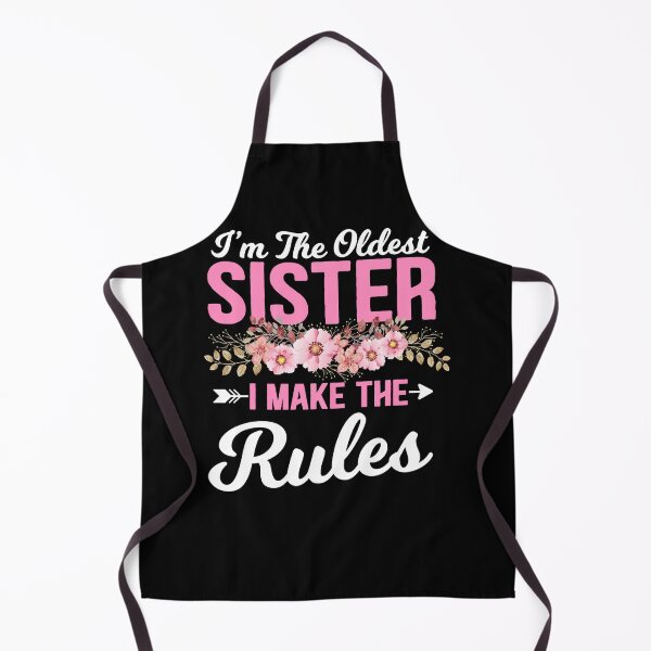 Item preview, I'm The Oldest Sister I Make The Rules Funny Sibling Gift designed and sold by TheCrownPr.