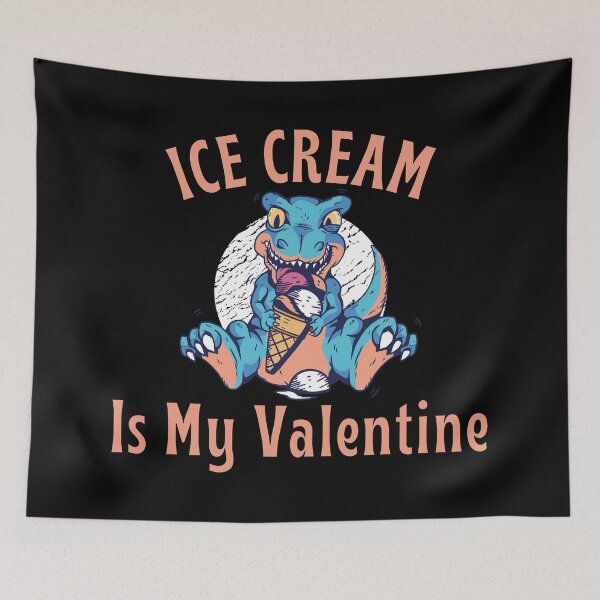 Item preview, Ice Cream is my Valentine, Cute Dinosaur Heart Crusher Valentine's Day Design designed and sold by Auntieck.