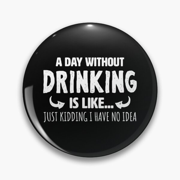 Item preview, A Day Without Drinking designed and sold by FanaticTee.