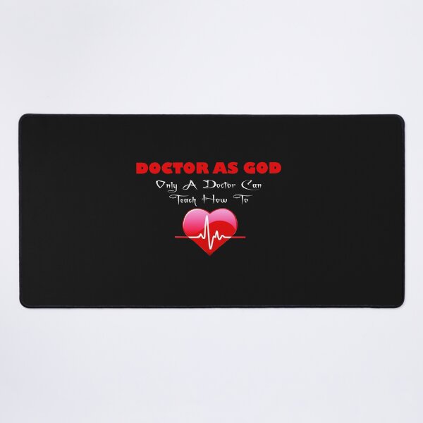 Item preview, Doctor As God designed and sold by MotiveStuff.