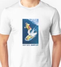 Andy says: Surfs up! Unisex T-Shirt