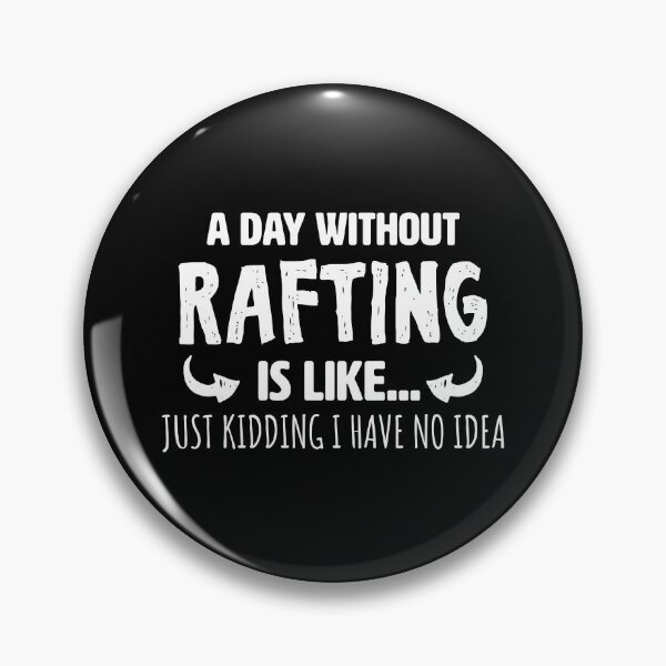 Item preview, A Day Without Rafting designed and sold by FanaticTee.