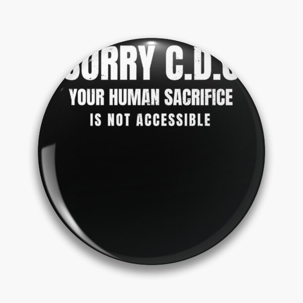 Artikelvorschau, Sorry CDC Your Human Sacrifice ist nicht zugänglich Classic entworfen und verkauft von BurtonSandra.