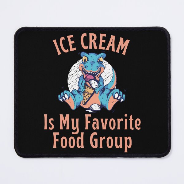 Item preview, Ice Cream is my favorite food group, Cute Dinosaur Eating an Ice Cream cone design designed and sold by Auntieck.