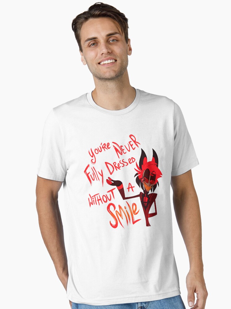 You're Never Fully Dressed Without a Smile Essential T-Shirt