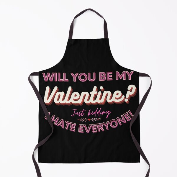 Item preview, Will you be my valentine just kidding I hate everyone - Funny Valentine designed and sold by TheBrotherHouse.