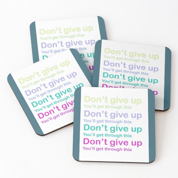 Item preview, Don’t give up - You’ll get through this    designed and sold by DCdesignss.