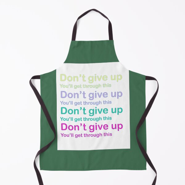 Item preview, Don’t give up - You’ll get through this    designed and sold by DCdesignss.