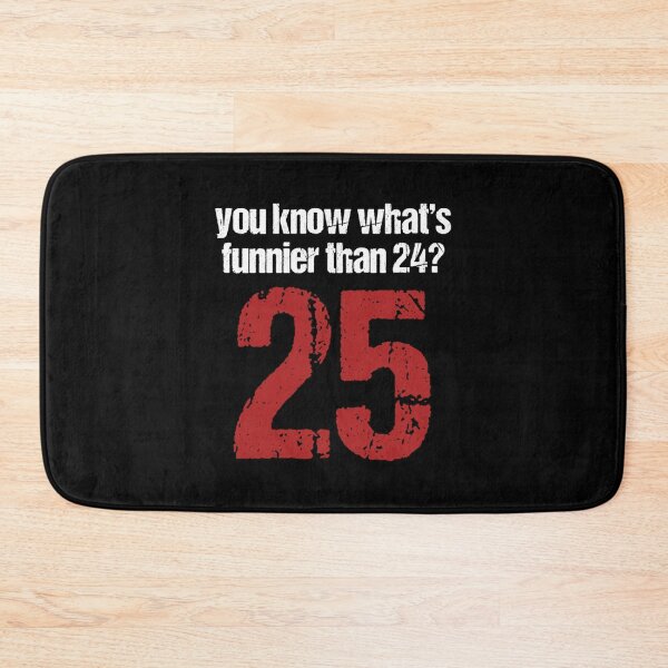Item preview, Funny Movie Quotes Inside Jokes Classic Movie Jokes Gift You Know What_s Funnier Than 24_ 25  designed and sold by Jacobmuel737.